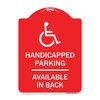 Signmission Handicapped Parking Available in Back W/ Graphic, Red & White Alum Sign, 18" x 24", RW-1824-23911 A-DES-RW-1824-23911